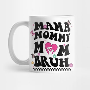 I Went From Mom Bruh Shirt Funny Mothers Day Gifts for Mom T-Shirt T-Shirt Mug